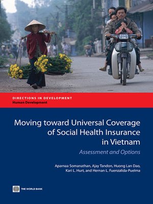 cover image of Moving toward Universal Coverage of Social Health Insurance in Vietnam